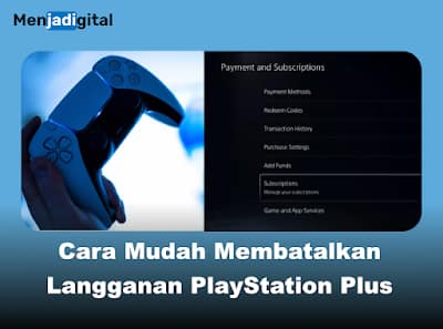 Cara Membatalkan Langganan PlayStation Plus di PS5, PS4, dan Web