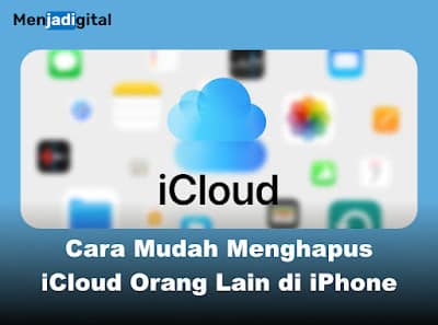 Cara Mudah Menghapus Apple ID atau iCloud Orang Lain di iPhone