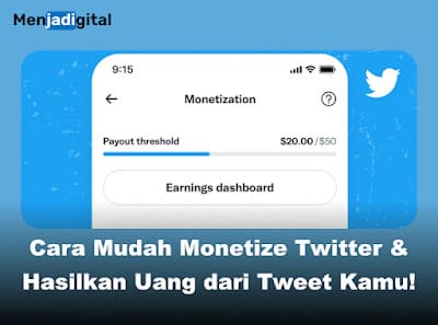 Cara Mudah Monetize Twitter dan Hasilkan Uang dari Tweet Kamu!