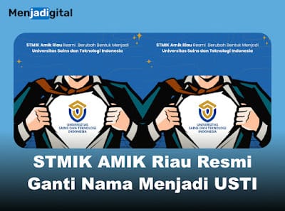 STMIK AMIK Riau Resmi Ganti Nama Menjadi USTI