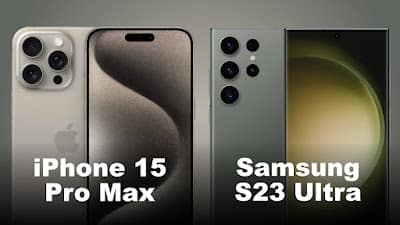 iPhone 15 Pro Max vs Samsung S23 Ultra: Mana yang Lebih Bagus?