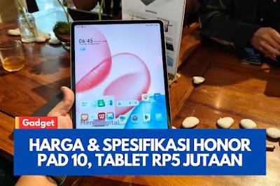 Harga dan Spesifikasi Honor Pad 10, Tablet Rp5 Jutaan