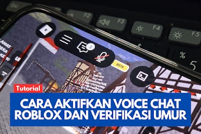 Cara Aktifkan Voice Chat Roblox, Verifikasi Umur Jadi Syarat