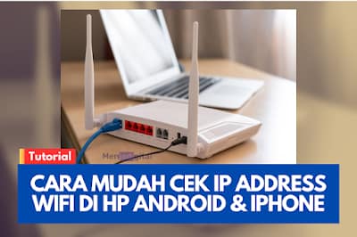Cara Mudah Cek IP Address WiFi di HP Android & iPhone