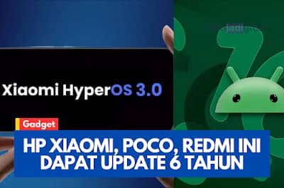 HP Xiaomi, Poco, Redmi Ini Dapat Update hingga 6 Tahun, Cek Daftarnya!