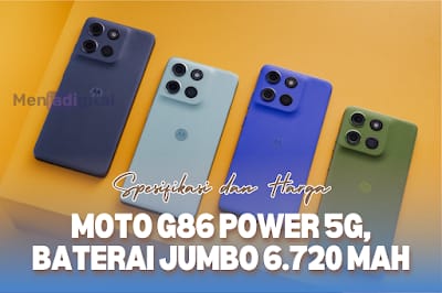 Harga dan Spek Moto G86 Power 5G: Baterai Jumbo 6.720 mAh