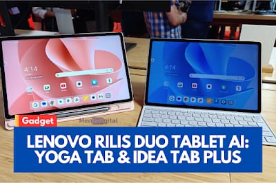 Lenovo Rilis Duo Tablet AI: Yoga Tab & Idea Tab Plus, Ini Harganya