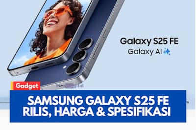 Samsung Galaxy S25 FE Rilis: Harga & Spesifikasi Lengkap