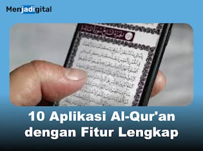 10 Aplikasi Al-Qur'an dengan Fitur Lengkap
