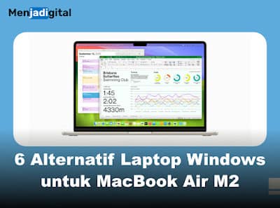 6 Alternatif Laptop Windows untuk MacBook Air M2
