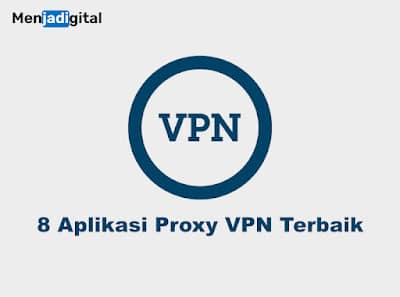 Rahasia Keamanan dan Privasi Online: 8 Aplikasi Proxy VPN Terbaik 2024
