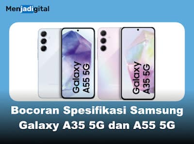 Bocoran Spesifikasi Samsung Galaxy A35 5G dan A55 5G