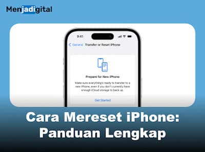 Cara Mereset iPhone: Panduan Lengkap