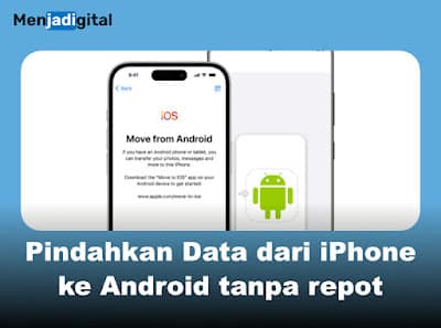 Cara Mudah Pindahkan Data dari iPhone ke Android tanpa repot