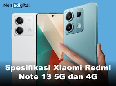 Spesifikasi Xiaomi Redmi Note 13 5G dan 4G